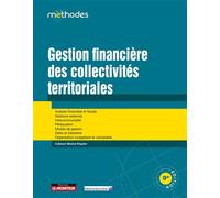 Gestion financière des collectivités territoriales Analyse financière & fiscale Gestions externes Intercommunalité Péréquation Modes de gestion... - Michel Klopfer - Le Moniteur - broché - Etude