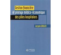 GESTION FINANCIERE ET PILOTAGE MEDICO-ECONOMIQUE DES POLES HOSPITALIERS