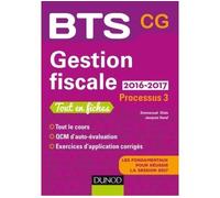 Gestion fiscale 2016/2017 - Processus 3 - BTS CG Processus 3 - BTS CG 2016-2017 - 2nde édition - Emmanuel Disle - Dunod - broché - Scolaire / Universitaire