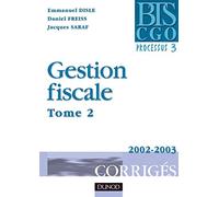 Gestion fiscale, tome 2 : Corrigés, processus 3, BTS CGO