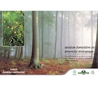 Gestion forestière et diversité biologique identification et gestion intégrée des habitats et espèces d'intérêt communautaire (0000)
