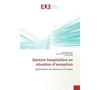 Gestion hospitaliere en situation d'exception Optimisation des Ressources Critiques - Issam Nouaouri, - Universitaires Europeennes - broché - Essai