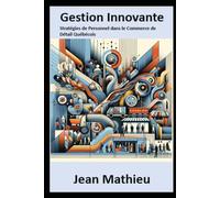 Gestion Innovante: Stratégies de Personnel dans le Commerce de Détail Québécois