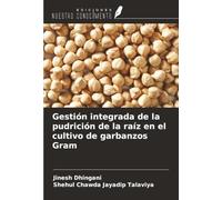 Gestión integrada de la pudrición de la raíz en el cultivo de garbanzos Gram