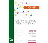 Gestion juridique, fiscale et sociale - Corrigé: UE 1 du DSCG