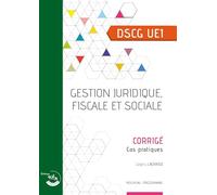 Gestion juridique, fiscale et sociale - Corrigé: UE 1 du DSCG