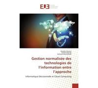 Gestion normalisée des technologies de l'information entre l'approche Informatique Décisionnelle et Cloud Computing - Khadija Slimani - Universitaires Europeennes - broché - Essai