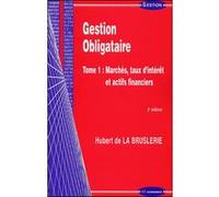 Gestion obligataire, tome 1, 2e ed. LA BRUSLERIE (DE)/HU (Auteur)