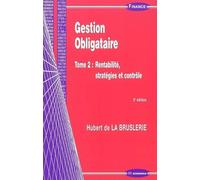 Gestion Obligataire : Tome 2, Rentabilité, stratégies et contrôle