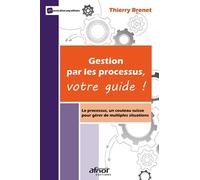 Gestion Par Les Processus, Votre Guide ! - Le Processus, Un Couteau Suisse Pour Gérer De Multiples Situations