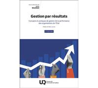 Gestion par résultats Concepts et pratiques de gestion de la performance des organisations de l'État 2025 - Bachir Mazouz - Presses Universite Du Quebec - broché - Etude