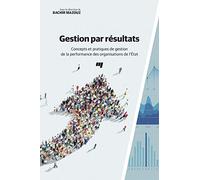 Gestion par résultats: Concepts et pratiques de gestion de la performance des organisations de l'État