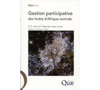 Gestion participative des forêts d'Afrique centrale Daou Véronique Joiris (Auteur), Patrice Bigombe Logo (Auteur)