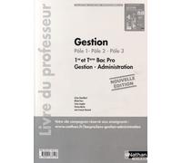 Gestion 1re/Tle Bac Pro Pôles 1 à 3 Situations Professionnelles Livre du professeur