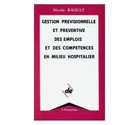 Gestion Prévisionnele Et Préventive Des Emplois Et Des Compétences En Milieu Hospitalier