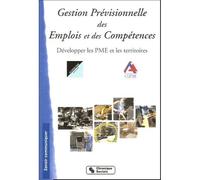 Gestion previsionnelle des emplois et des competences Développer les PME et les territoires - PME CGPM AGEFOS - Chronique Sociale - broché - Etude