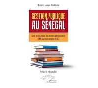 Gestion publique au Sénégal – Guide ENA, Cour des comptes, IGE – Préface Pr Alioune Sall