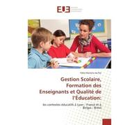 Gestion scolaire, formation des enseignants et qualité de l'éducation: - Fábio da Paz - Universitaires Europeennes - broché - Livre