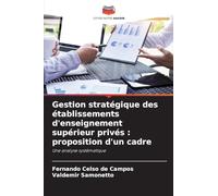 Gestion stratégique des établissements d'enseignement supérieur privés : proposition d'un cadre: Une analyse systématique