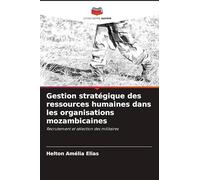 Gestion stratégique des ressources humaines dans les organisations mozambicaines
