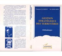 Gestion stratégique des territoires - méthodologie - méthodologie - François Clément - L'harmattan - Livre