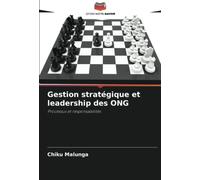Gestion stratégique et leadership des ONG: Processus et responsabilités