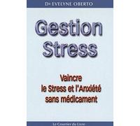 Gestion stress - Vaincre le Stress et l'Anxiété sans médicament