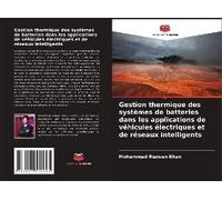Gestion Thermique Des Systèmes De Batteries Dans Les Applications De Véhicules Électriques Et De Réseaux Intelligents