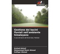 Gestione dei bacini fluviali nell'ambiente himalayano: Il caso del bacino del fiume Soan, Pakistan