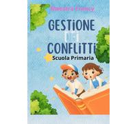 Gestione dei conflitti: Scuola primaria