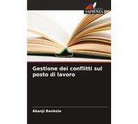 Gestione Dei Conflitti Sul Posto Di Lavoro