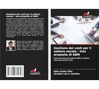 Gestione dei costi per il settore navale - Una proposta di ABM: Gestione basata sulle attività (ABM) e Gestione totale della qualità (TQM)