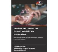 Gestione del circuito dei farmaci sensibili alla temperatura: Applicazione del metodo dell'analisi delle modalità, degli effetti e delle criticità dei guasti