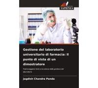 Gestione Del Laboratorio Universitario Di Farmacia: Il Punto Di Vista Di Un Dimostratore