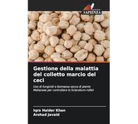 Gestione della malattia del colletto marcio del ceci