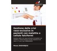 Gestione Delle Crisi Vaso-Occlusive In Pazienti Con Malattia A Cellule Falciformi