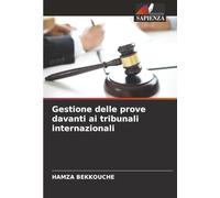 Gestione delle prove davanti ai tribunali internazionali