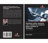 Gestione Delle Relazioni Con I Clienti Nei Moderni Punti Vendita Al Dettaglio
