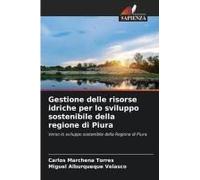 Gestione Delle Risorse Idriche Per Lo Sviluppo Sostenibile Della Regione Di Piura