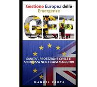 Gestione Europea delle Emergenze: Sanità, Protezione Civile e Sicurezza nelle Crisi Maggiori