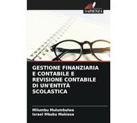 GESTIONE FINANZIARIA E CONTABILE E REVISIONE CONTABILE DI UN'ENTITÀ SCOLASTICA