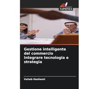 Gestione intelligente del commercio Integrare tecnologia e strategia