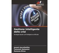 Gestione intelligente delle crisi: Strategie basate sull'intelligenza artificiale