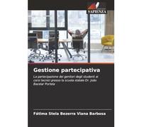 Gestione partecipativa: La partecipazione dei genitori degli studenti ai corsi tecnici presso la scuola statale Dr. João Bacelar Portela
