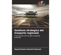 Gestione strategica del trasporto regionale: L'Iran e gli EAU sulla via della connettività economica