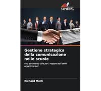 Gestione strategica della comunicazione nelle scuole: Uno strumento utile per i responsabili delle organizzazioni