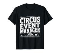 Gestionnaire d'événements de Cirque : maître du Plaisir et de l'excitation T-Shirt Graphique avec Valeur