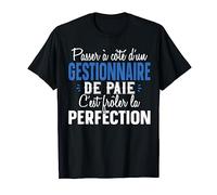 Gestionnaire Paie Cadeau Humour Comptable Métier T-Shirt
