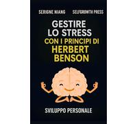 Gestire lo stress con i principi di Herbert Benson