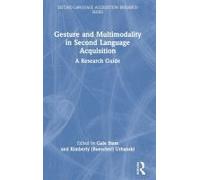 Gesture And Multimodality In Second Language Acquisition